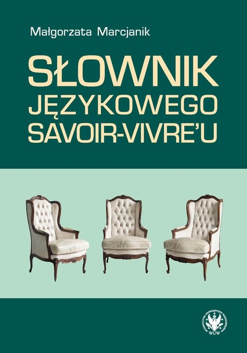 okładka Słownik językowego savoir-vivre'u książka | Małgorzata Marcjanik