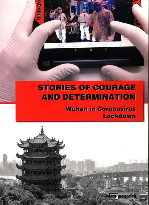 okładka Stories of courage and determination Wuhan in Coronavirus Lockdown książka