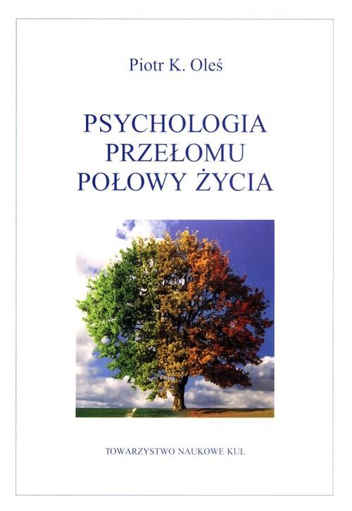 okładka Psychologia przełomu połowy życia książka | Piotr Oleś