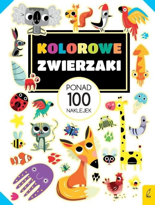 okładka Kolorowe zwierzaki Ponad 100 naklejek książka