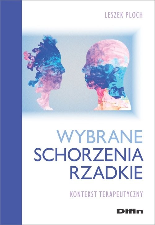 okładka Wybrane schorzenia rzadkie Kontekst terapeutyczny książka | Leszek Ploch