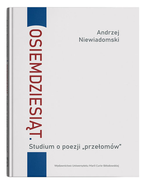 okładka Osiemdziesiąt  Studium o poezji "przełomów" książka | Andrzej Niewiadomski
