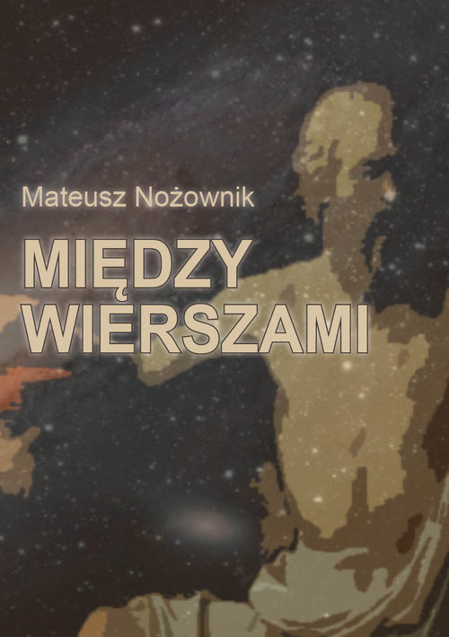 okładka Między wierszami książka | Nożownik Mateusz