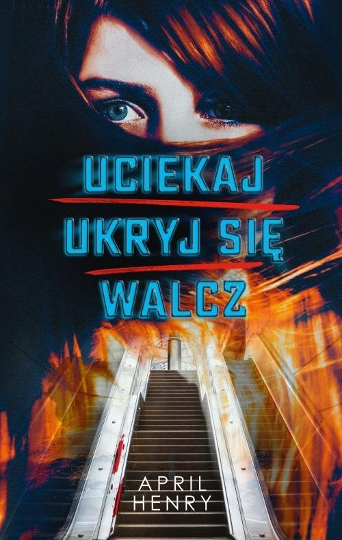 okładka Uciekaj ukryj się walcz książka | April Henry