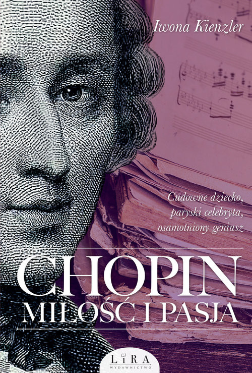 okładka Chopin Miłość i pasja książka | Iwona Kienzler