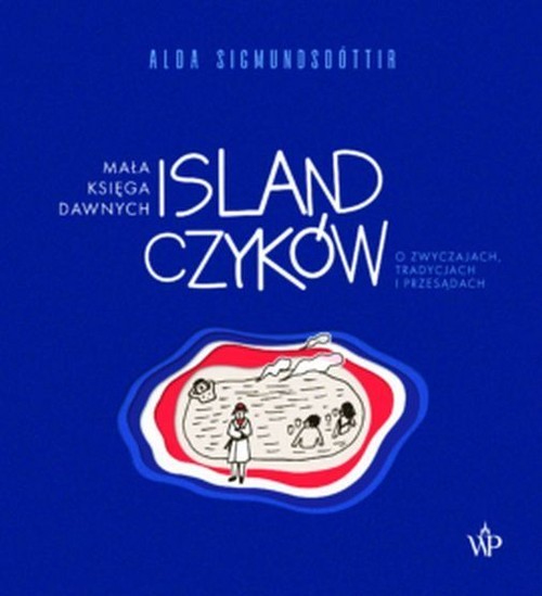 okładka Mała księga dawnych Islandczyków książka | Alda Sigmundsdóttir