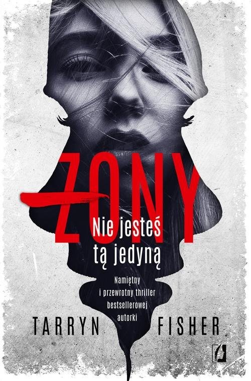 okładka Żony Nie jestes tą jedyną książka | Tarryn Fisher