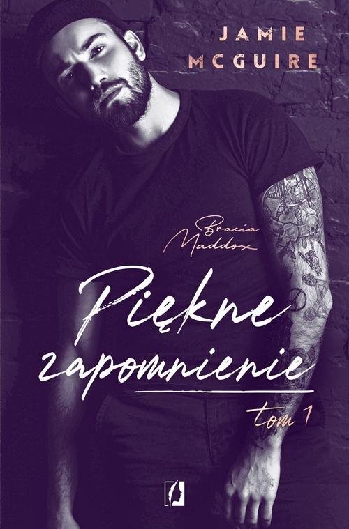 okładka Piękne zapomnienie Tom 1 Bracia Maddox książka | Jamie McGuire