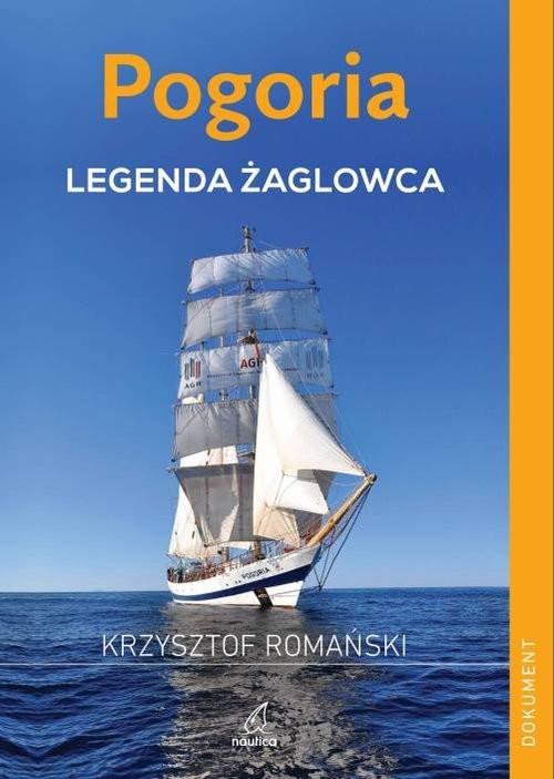 okładka Pogoria Legenda żaglowca książka | Romański Krzysztof