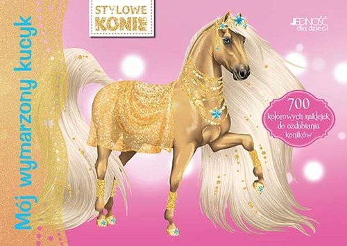 okładka Mój wymarzony kucyk Stylowe konie książka | Praca Zbiorowa