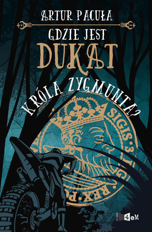 okładka Gdzie jest dukat króla Zygmunta? książka | Artur Pacuła