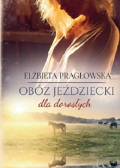 okładka Obóz jeździecki dla dorosłych książka | Elżbieta Pragłowska