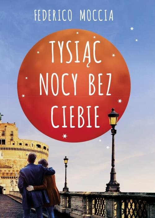 okładka Tysiąc nocy bez ciebie książka | Federico Moccia