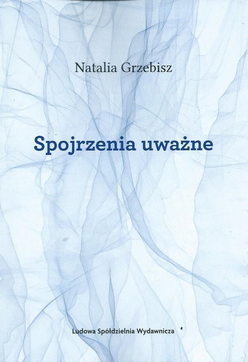 okładka Spojrzenia uważne książka | Natalia Grzebisz
