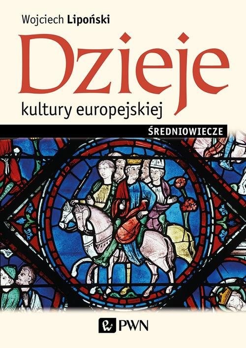 okładka Dzieje kultury europejskiej Średniowiecze książka | Wojciech Lipoński