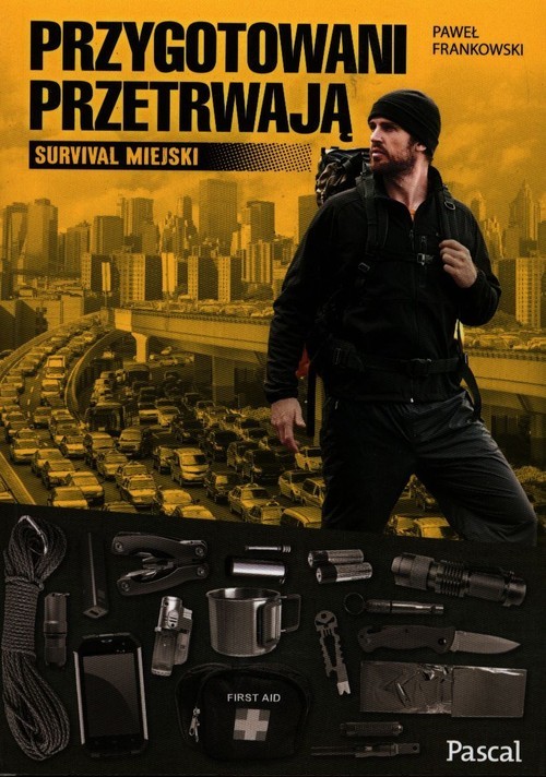 okładka Przygotowani przetrwają Survival miejski książka | Paweł Frankowski