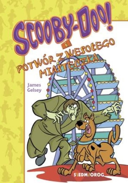 okładka Scooby-Doo! i potwór z wesołego miasteczka książka | James Gelsey