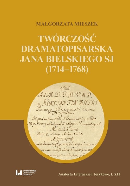 okładka Twórczość dramatopisarska Jana Bielskiego SJ (1714-1768) książka | Mieszek Małgorzata