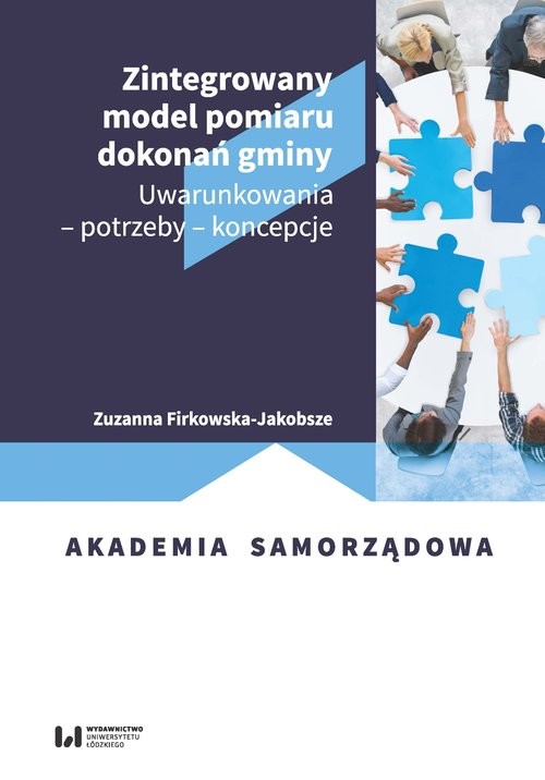 okładka Zintegrowany model pomiaru dokonań gminy Uwarunkowania – potrzeby – koncepcje książka | Zuzanna Firkowska-Jakobsze