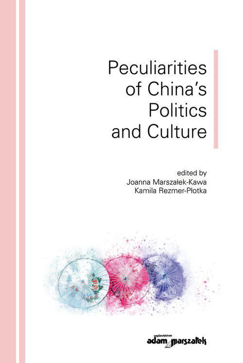 okładka Peculiarities of China's Politics and Culture książka | Joanna Marszałek-Kawa, Rezmer - Płotka Kamila