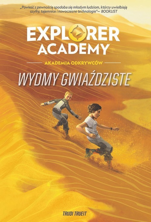 okładka Explorer Academy Tom 4 Wydmy gwiaździste książka | Trueit Trudi