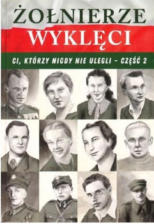 okładka Żołnierze wyklęci Część 2 książka | Józefina Korpyś, Ireneusz Korpyś