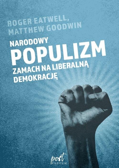 okładka Narodowy populizm Zamach na liberalną demokrację książka | Matthew Goodwin, Roger Eatwell