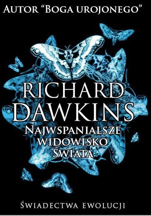 okładka Najwspanialsze widowisko świata Świadectwa ewolucji książka | Richard Dawkins