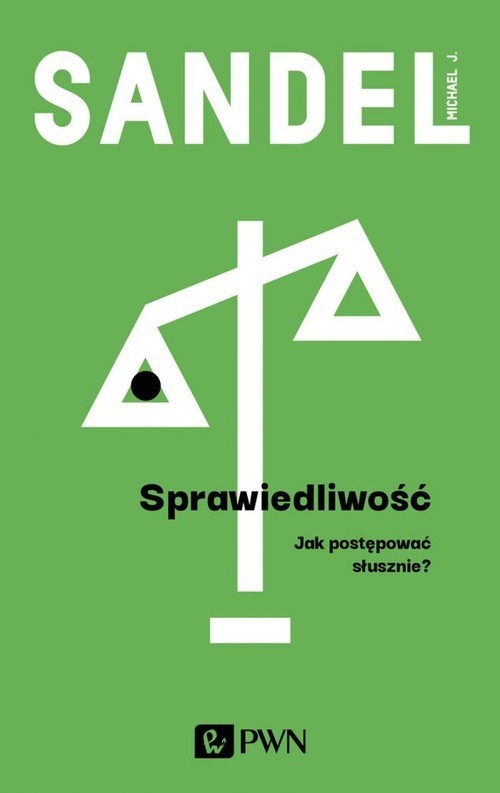 okładka Sprawiedliwość Jak postępować słusznie? książka | Michael L. Sandel