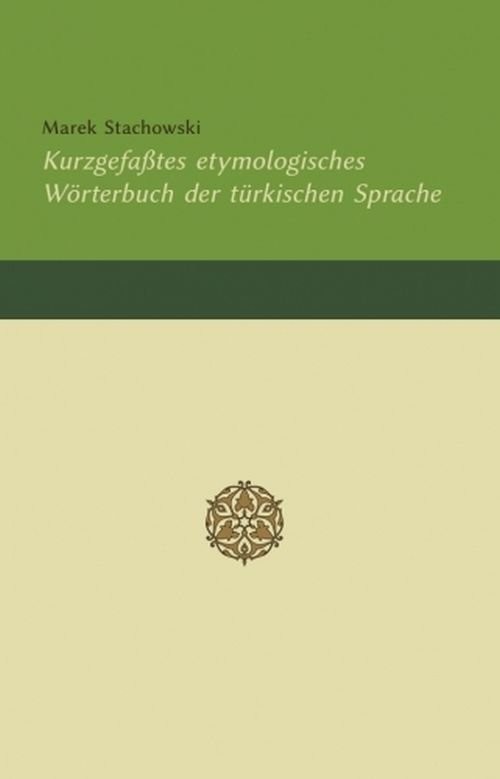 okładka Kurzgefaßtes etymologisches Wörterbuch der türkischen Sprache książka | Stachowski Marek