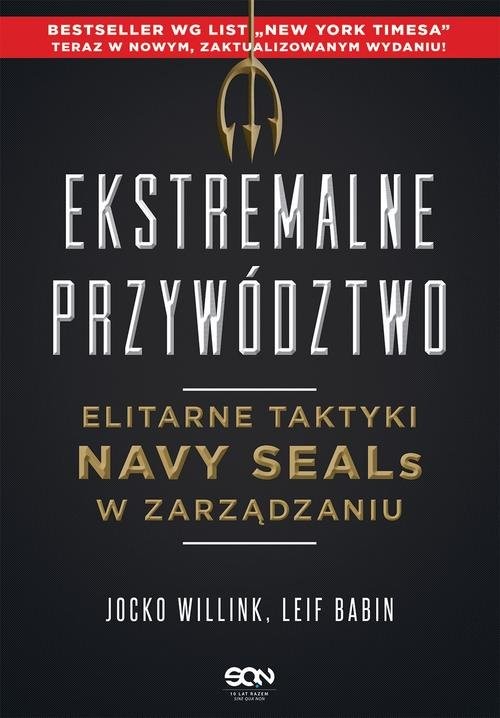 okładka Ekstremalne przywództwo Elitarne taktyki Navy SEALs w zarządzaniu. książka | Jocko Willink, Leif Babin