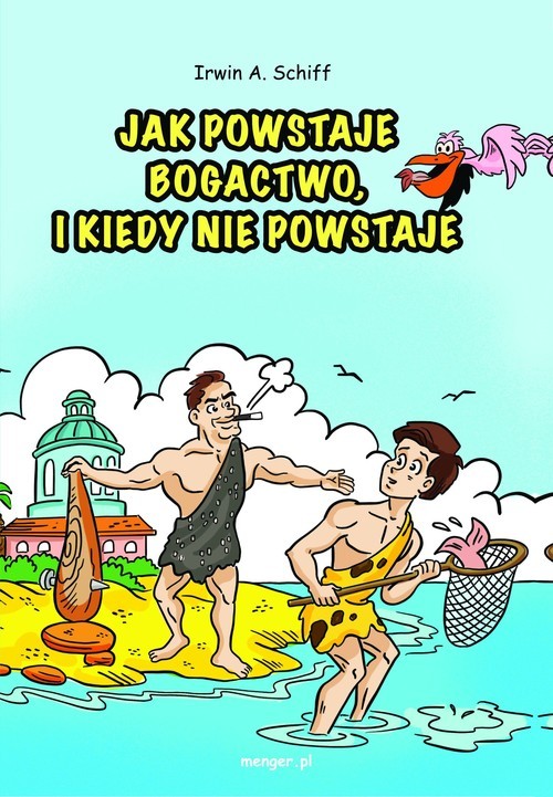 okładka Jak powstaje bogactwo, i kiedy nie powstaje książka | Irwin A. Schiff