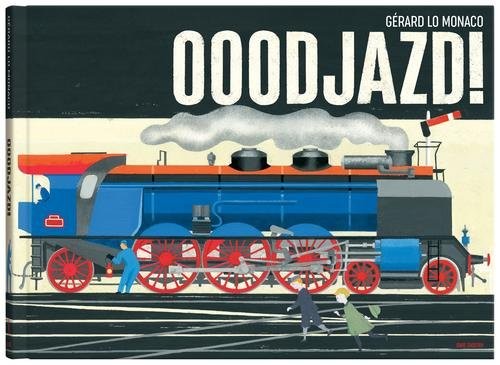 okładka Ooodjazd! (pop-up) książka | Monaco Gérard Lo