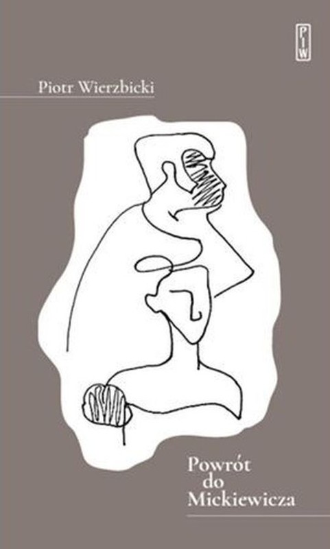 okładka Powrót do Mickiewicza książka | Piotr Wierzbicki