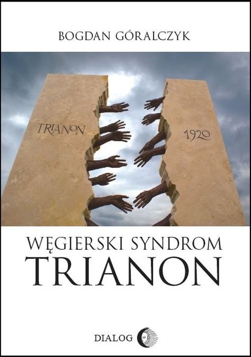 okładka Węgierski Syndrom Trianon książka | Bogdan Góralczyk