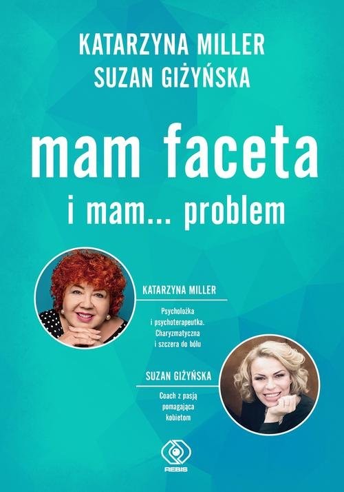 okładka Mam faceta i mam... problem książka | Katarzyna Miller