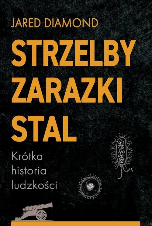 okładka Strzelby zarazki i stal Krótka historia ludzkości książka | Diamond Jared