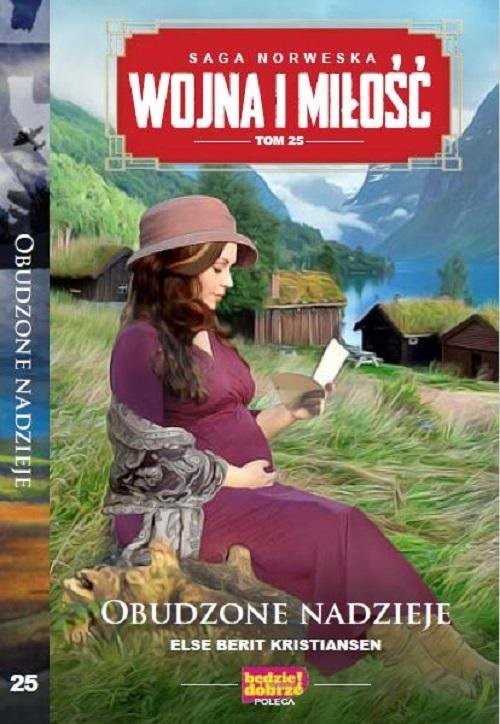 okładka Wojna i Miłość Tom 25 Obudzone nadzieje książka | Else Berit Kristiansen