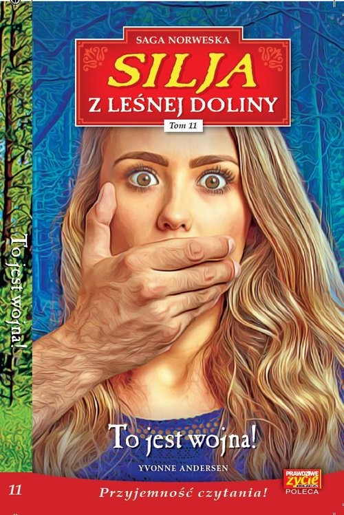 okładka Silja z Leśnej Doliny Tom 11 To jest wojna! książka | Yvonne Andersen
