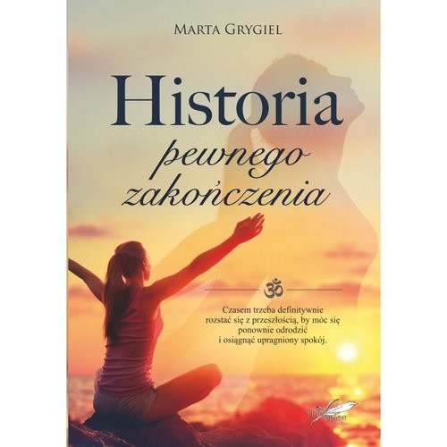 okładka Historia pewnego zakończenia książka | Grygiel Marta