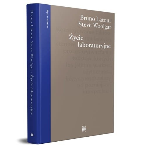 okładka Życie laboratoryjne Konstruowanie faktów naukowych książka | Bruno Latour, Steve Woolgar