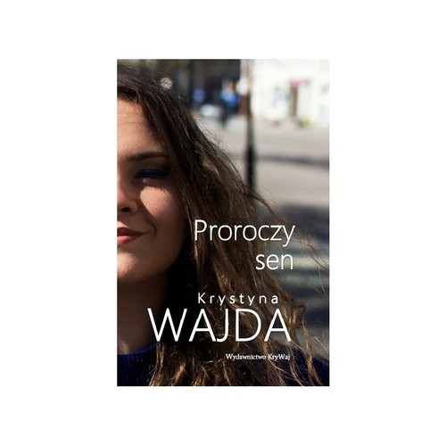 okładka Proroczy sen książka | Krystyna Wajda