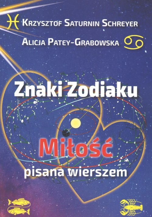 okładka Znaki zodiaku Miłość pisana wierszem książka | Krzysztof Saturnin-Schreyer, Alicja Patey-Grabowska