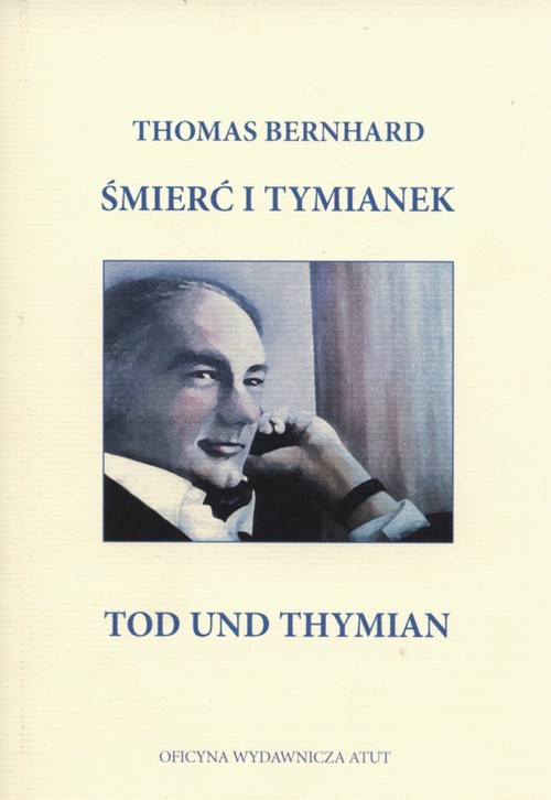 okładka Śmierć i tymianek Tod und Thymian książka | Thomas Bernhard