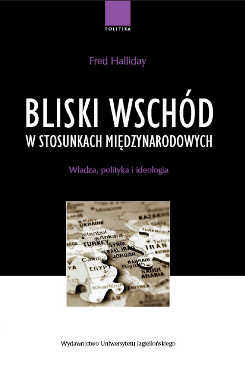 okładka Bliski Wschód w stosunkach międzynarodowych Władza, polityka i ideologia książka | Fred Halliday