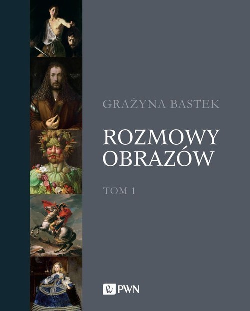 okładka Rozmowy obrazów Tom 1 książka | Bastek Grażyna