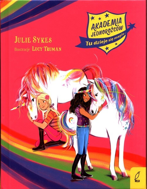 okładka Akademia Jednorożców Tu dzieje się magia Zbiór przygód książka | Sykes Julie