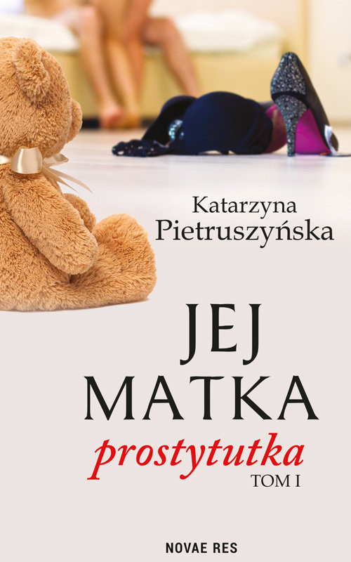 okładka Jej matka prostytutka książka | Katarzyna Pietruszyńska