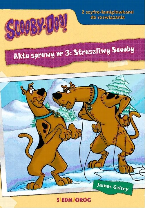 okładka Scooby-Doo! Akta sprawy nr 3: Straszliwy Scooby książka | James Gelsey