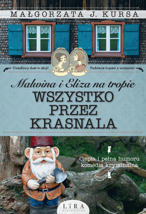 okładka Malwina i Eliza na tropie Wszystko przez krasnala książka | Małgorzata J. Kursa